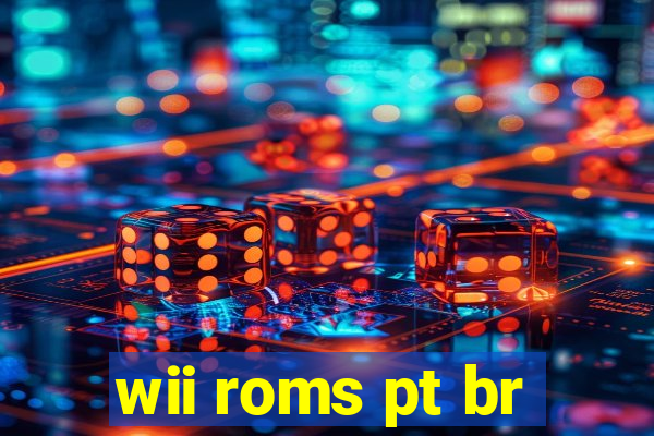 wii roms pt br